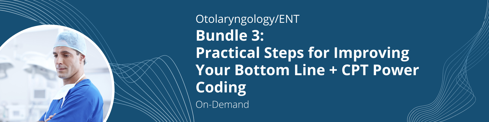 On-Demand - Bundle 3: Practical Steps for Improving Your Bottom Line + CPT Power Coding